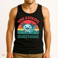 You Axolotl Questions Cute Costume  Tank Top thumb 3