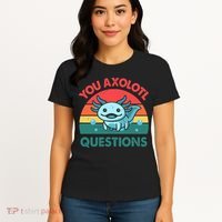 You Axolotl Questions Cute Costume  Women's T-Shirt thumb 4