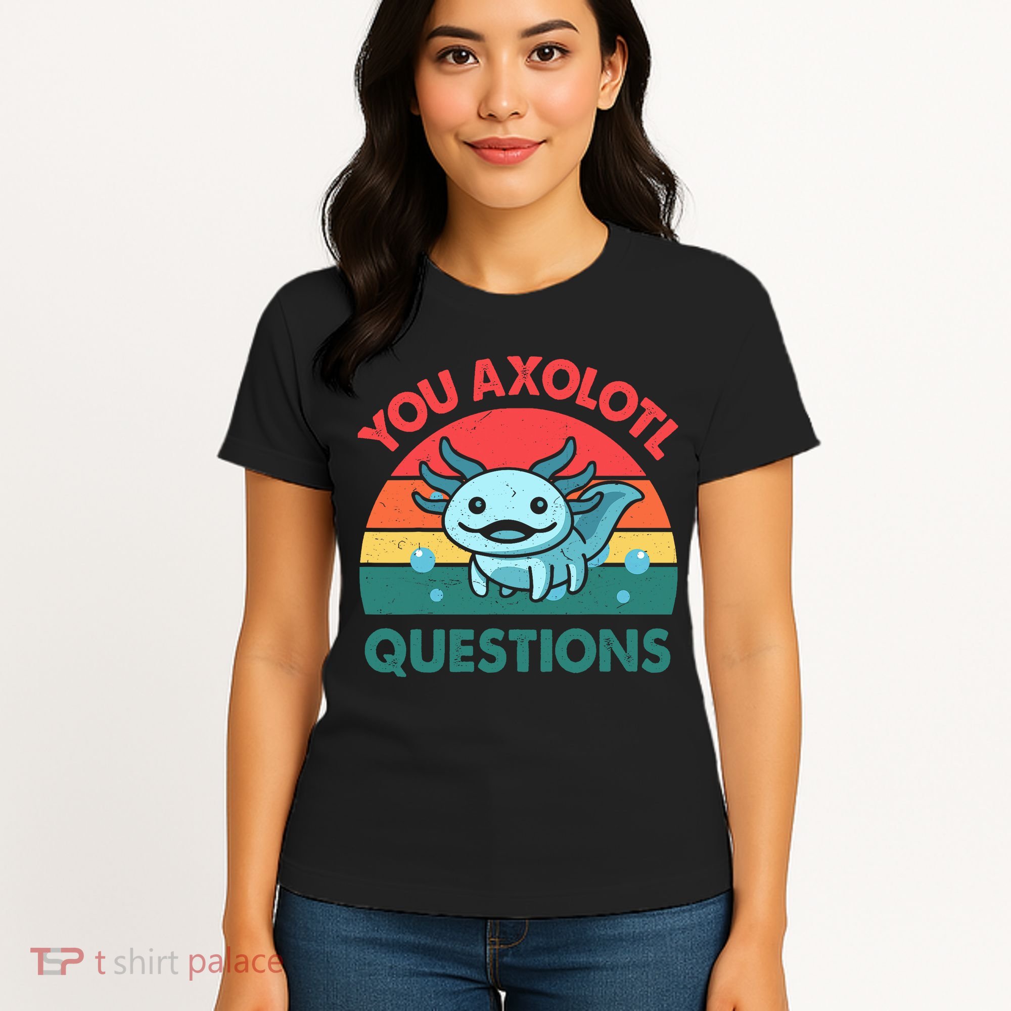 You Axolotl Questions Cute Costume  Women's T-Shirt