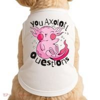 You Axolotl Questions Funny Doggie Tank thumb 0