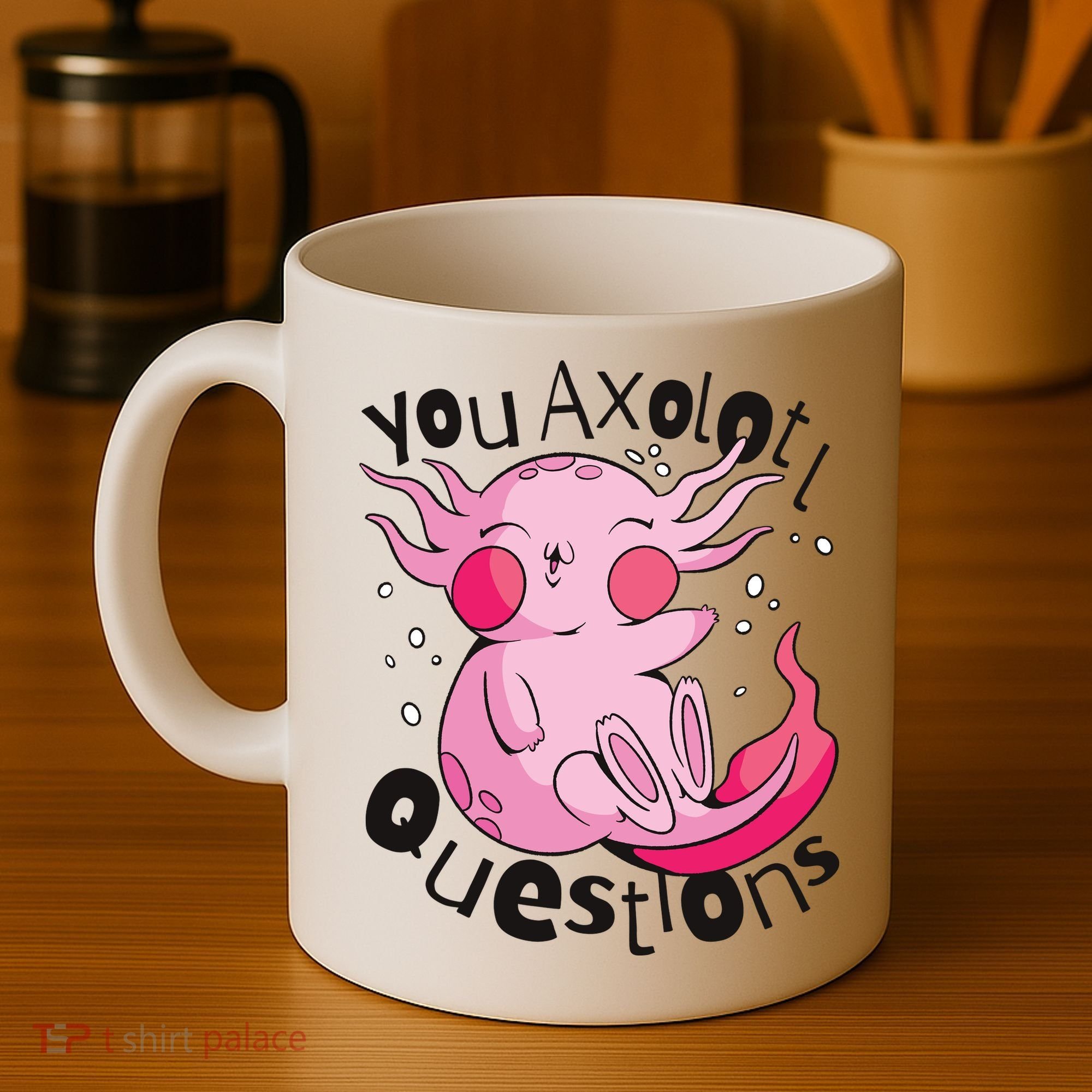 You Axolotl Questions Funny Coffee Mug