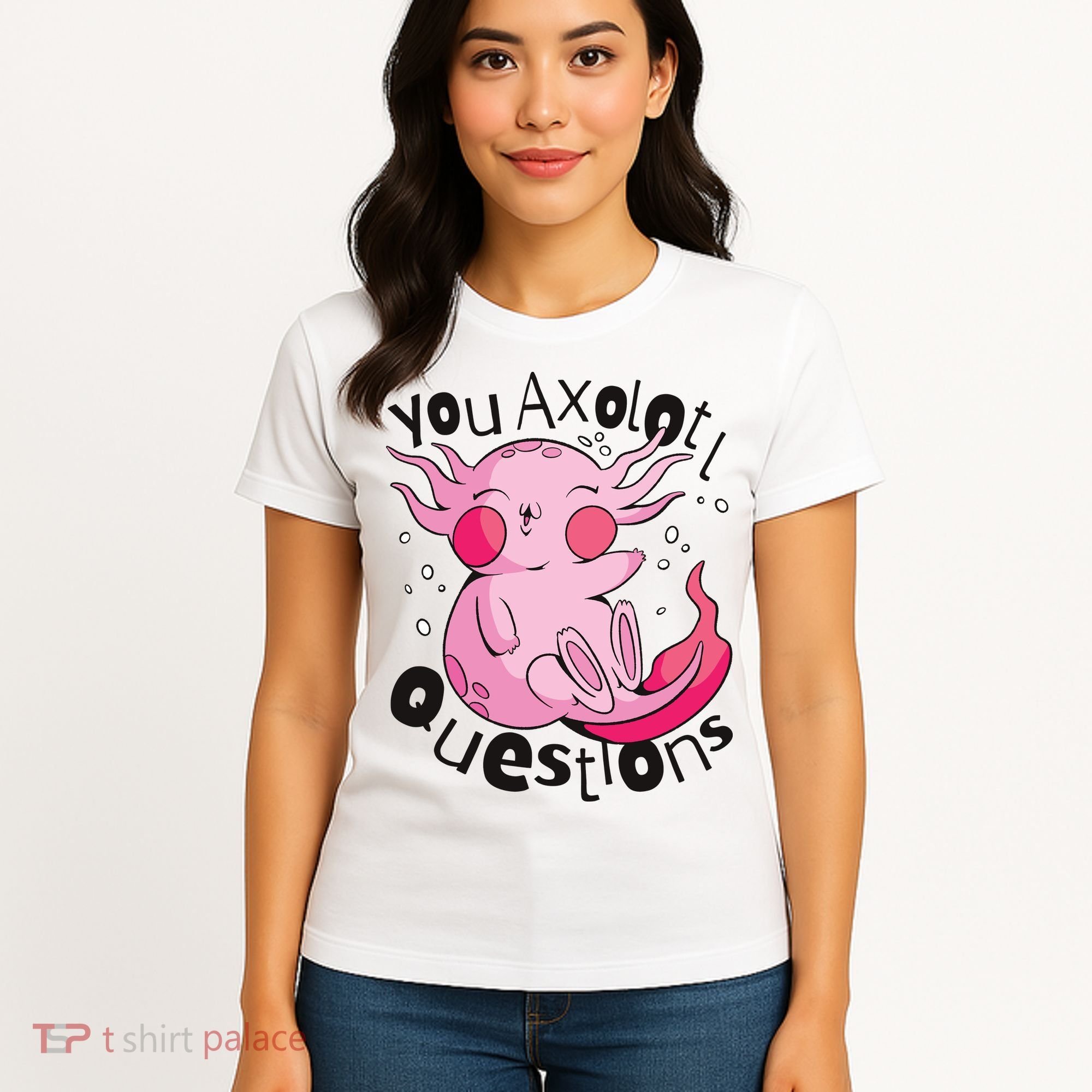 You Axolotl Questions Funny Women's T-Shirt