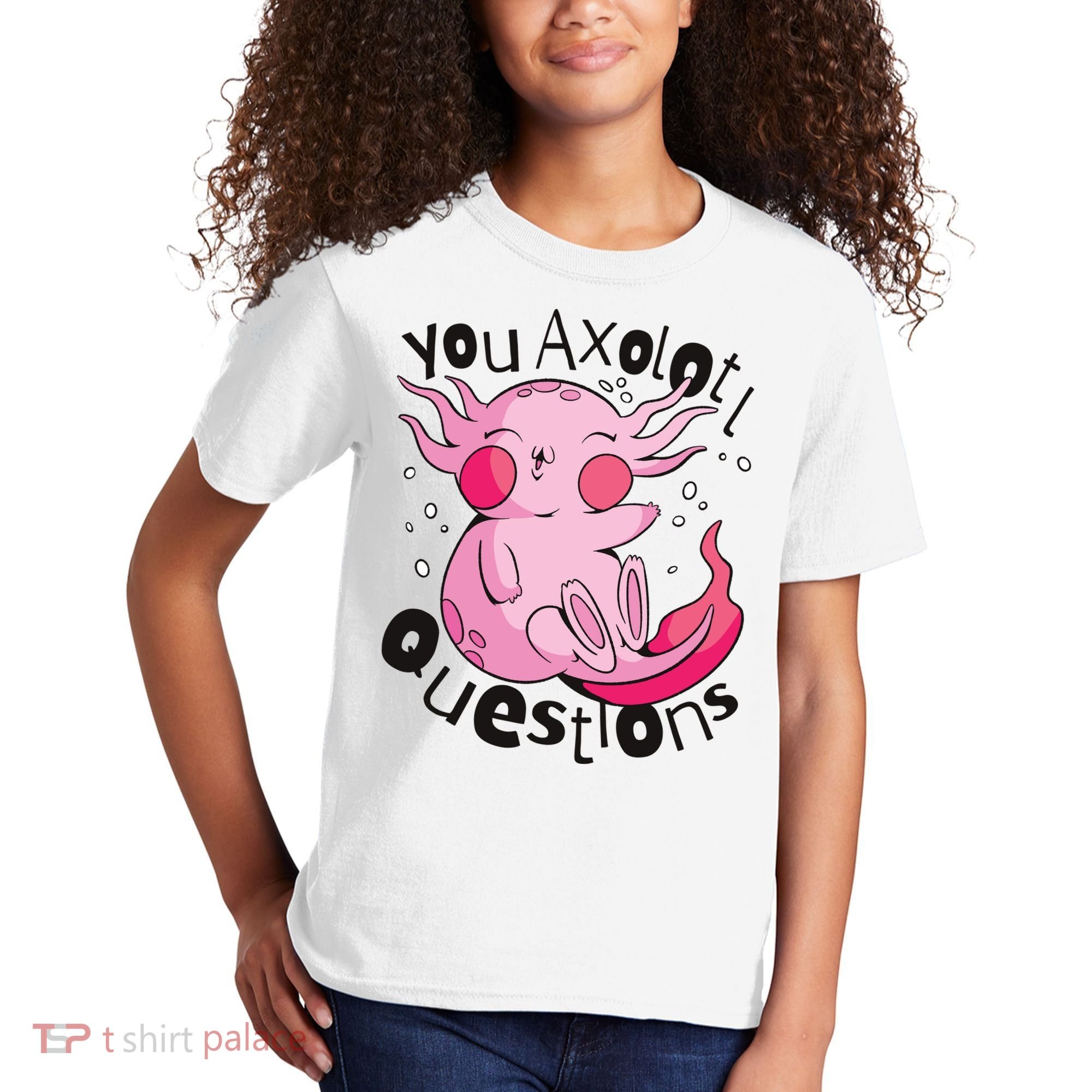 You Axolotl Questions Funny Kids T-Shirt