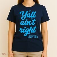 Y'all ain't right but Jesus still loves you T-Shirt thumb 4