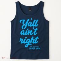 Y'all ain't right but Jesus still loves you Tank Top thumb 2