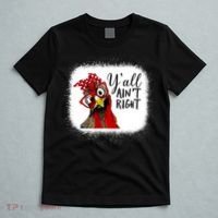 Y'all Ain't Right Funny Chicken Farmer T-Shirt thumb 5