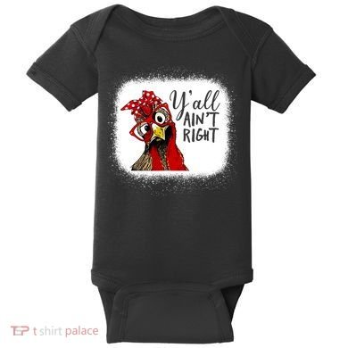 Y'all Ain't Right Funny Chicken Farmer Baby Bodysuit