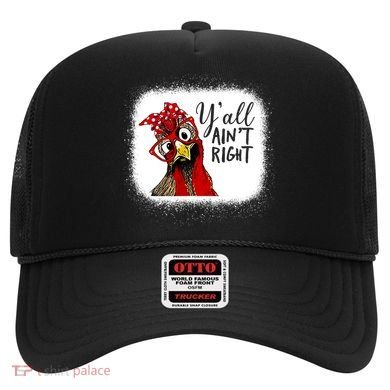 Y'all Ain't Right Funny Chicken Farmer Hat
