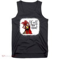 Y'all Ain't Right Funny Chicken Farmer Tank Top thumb 0