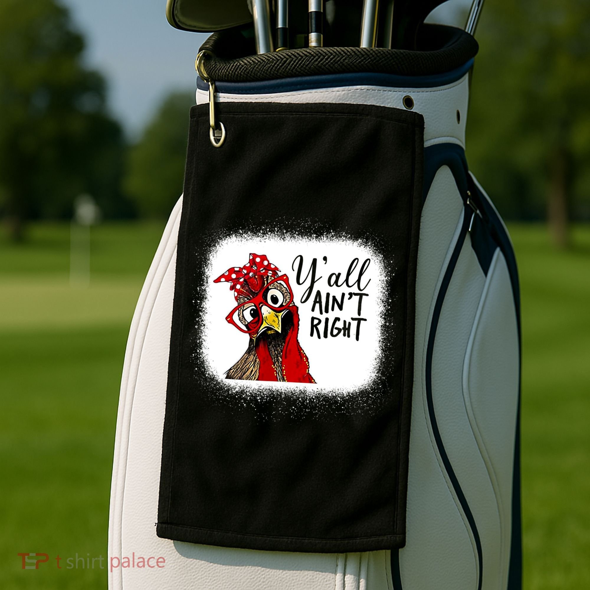 Y'all Ain't Right Funny Chicken Farmer Golf Towel