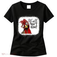 Y'all Ain't Right Funny Chicken Farmer Women's T-Shirt thumb 0