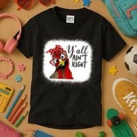 Y'all Ain't Right Funny Chicken Farmer Kids T-Shirt thumb 3