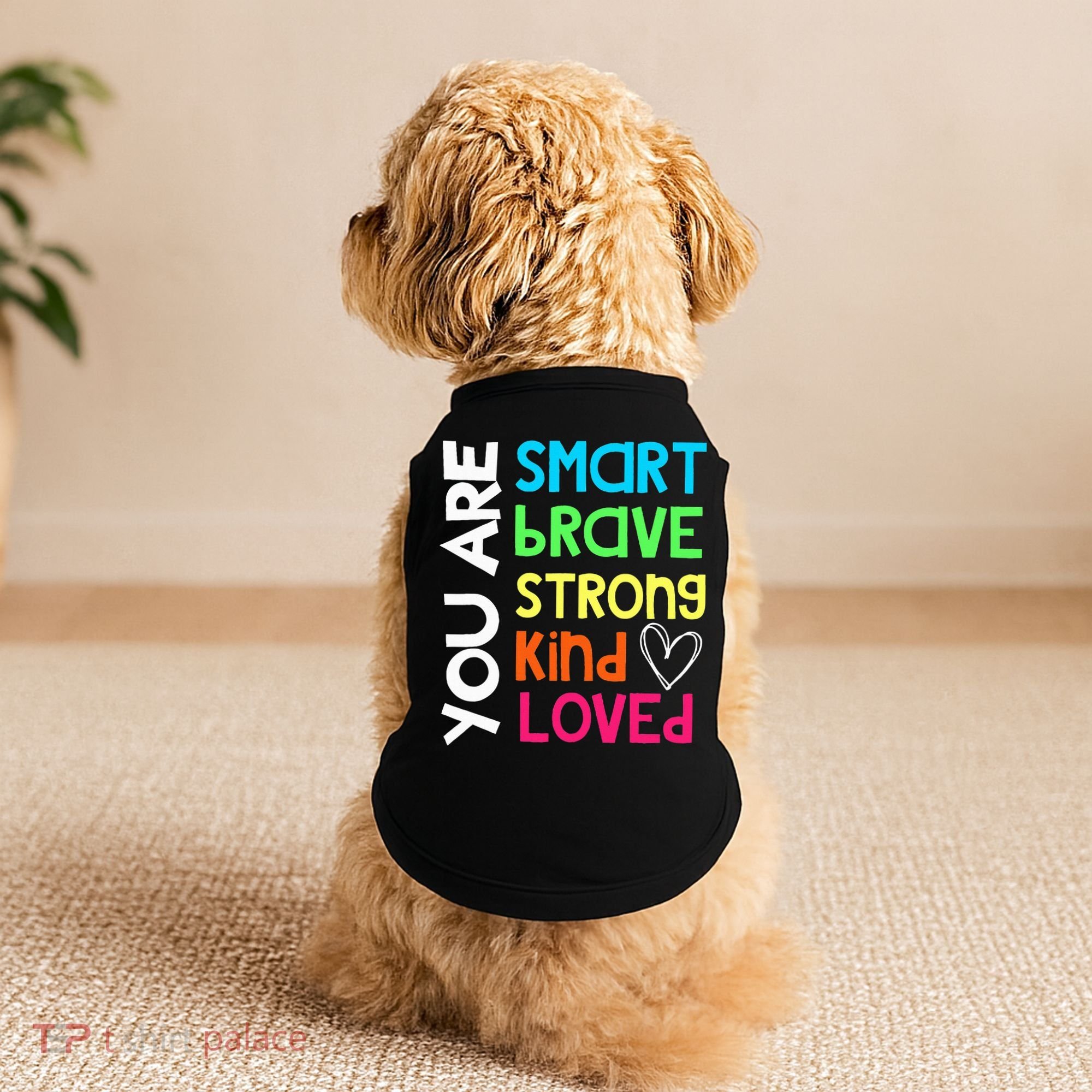You Are Smart Brave Strong Kind Loved Motivation Teacher Doggie Tank