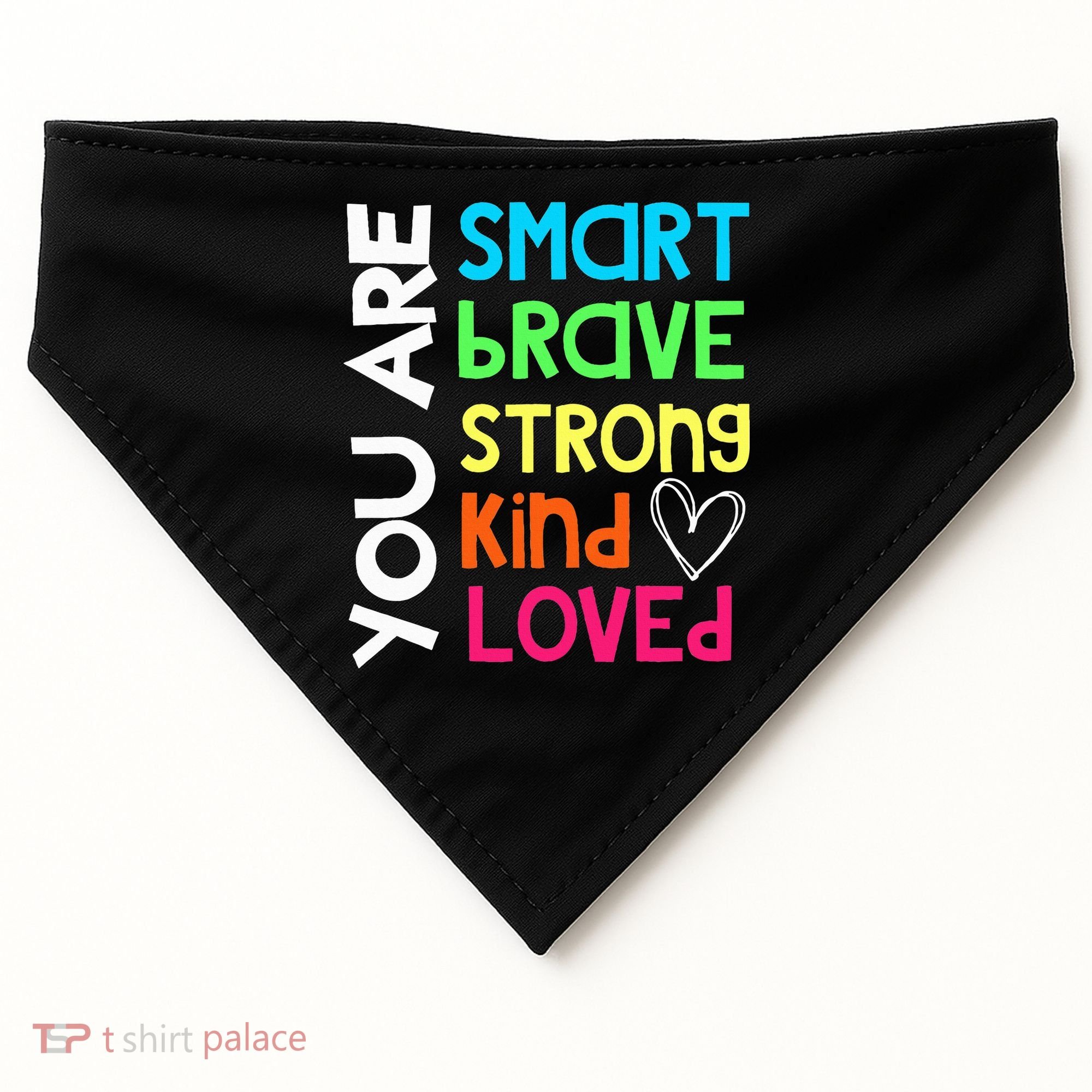 You Are Smart Brave Strong Kind Loved Motivation Teacher USA-Made Doggie Bandana