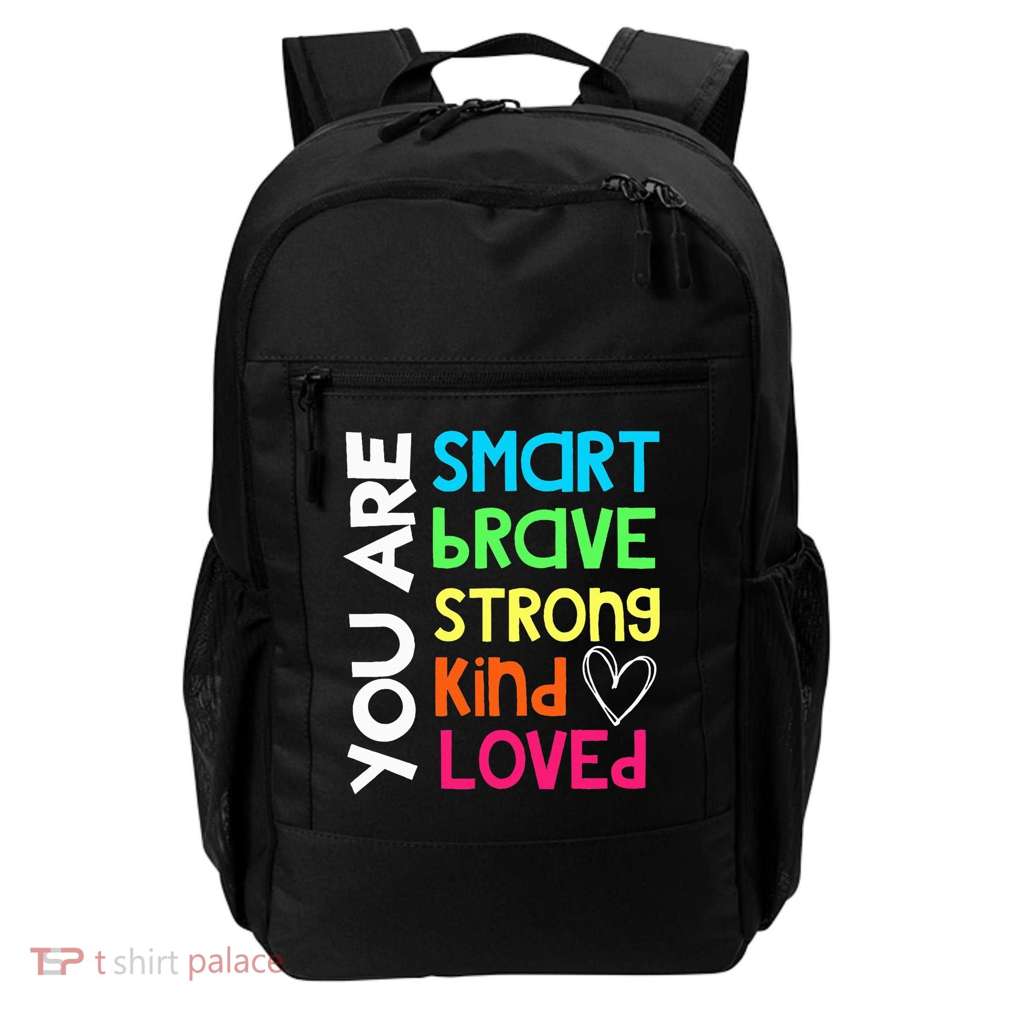 You Are Smart Brave Strong Kind Loved Motivation Teacher Backpack