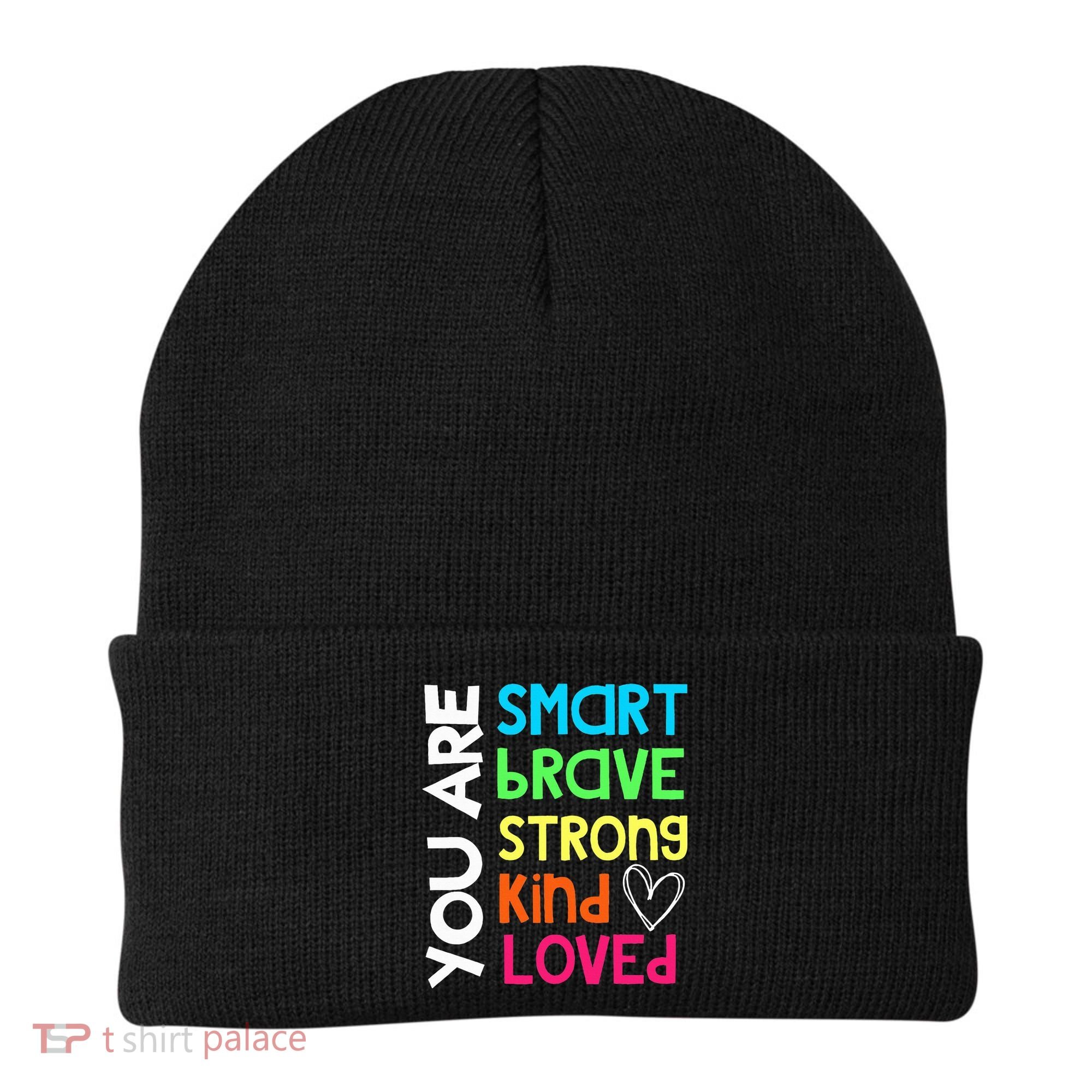 You Are Smart Brave Strong Kind Loved Motivation Teacher Beanie