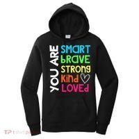 You Are Smart Brave Strong Kind Loved Motivation Teacher Women's Hoodie thumb 0