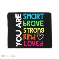 You Are Smart Brave Strong Kind Loved Motivation Teacher Mousepad thumb 0