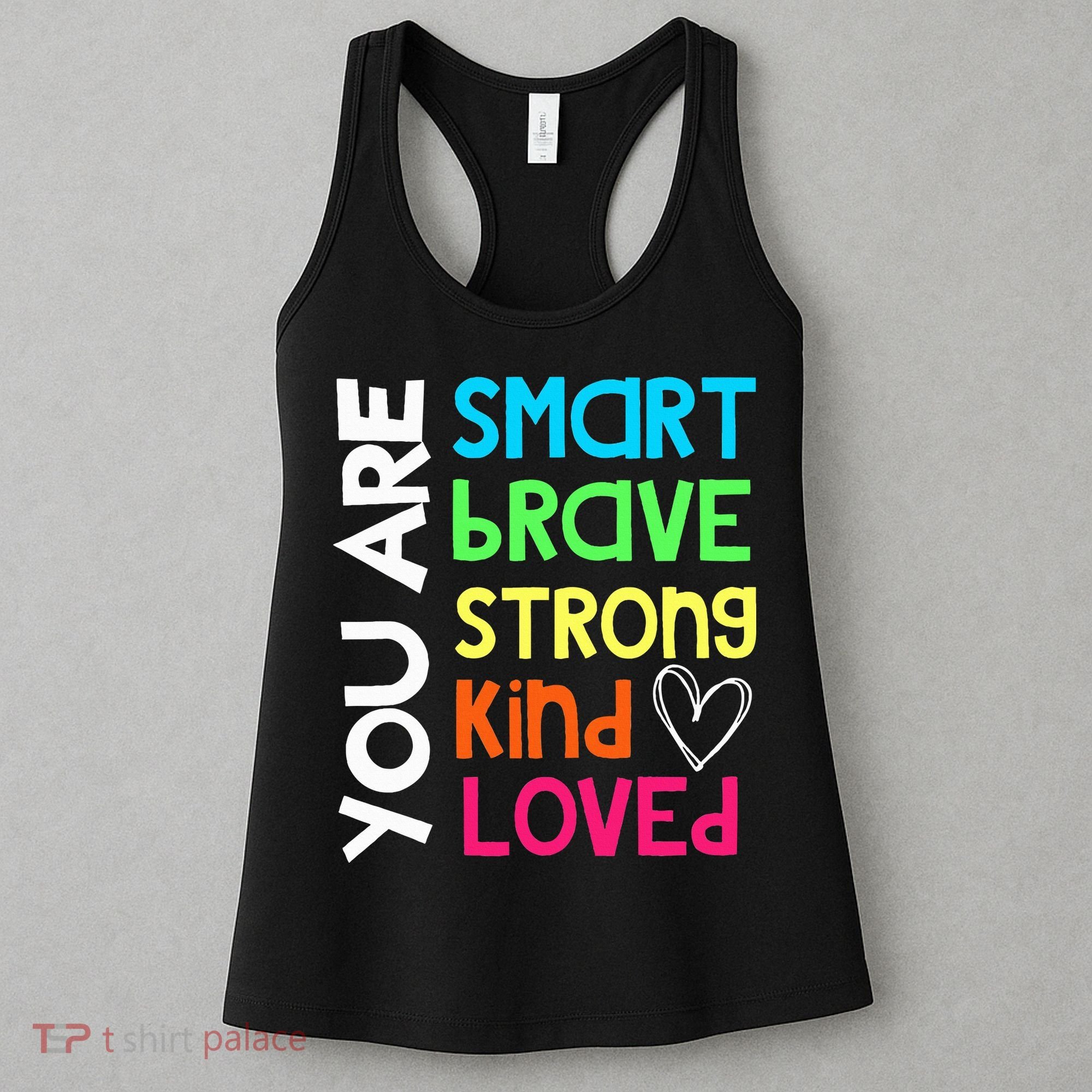 You Are Smart Brave Strong Kind Loved Motivation Teacher Women's Tank Top