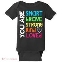 You Are Smart Brave Strong Kind Loved Motivation Teacher Baby Bodysuit thumb 0