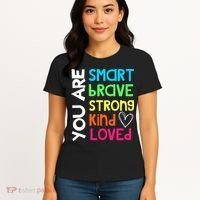 You Are Smart Brave Strong Kind Loved Motivation Teacher Women's T-Shirt thumb 4
