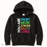 You Are Smart Brave Strong Kind Loved Motivation Teacher Kids Hoodie thumb 0