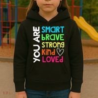 You Are Smart Brave Strong Kind Loved Motivation Teacher Kids Hoodie thumb 3