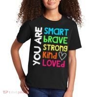 You Are Smart Brave Strong Kind Loved Motivation Teacher Kids T-Shirt thumb 2