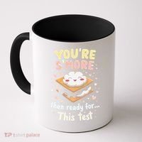 You Are Smore Than A Test Score State Test Day Teacher Coffee Mug thumb 0