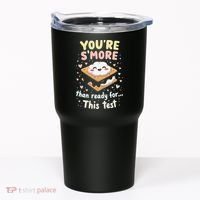 You Are Smore Than A Test Score State Test Day Teacher Tumbler thumb 0