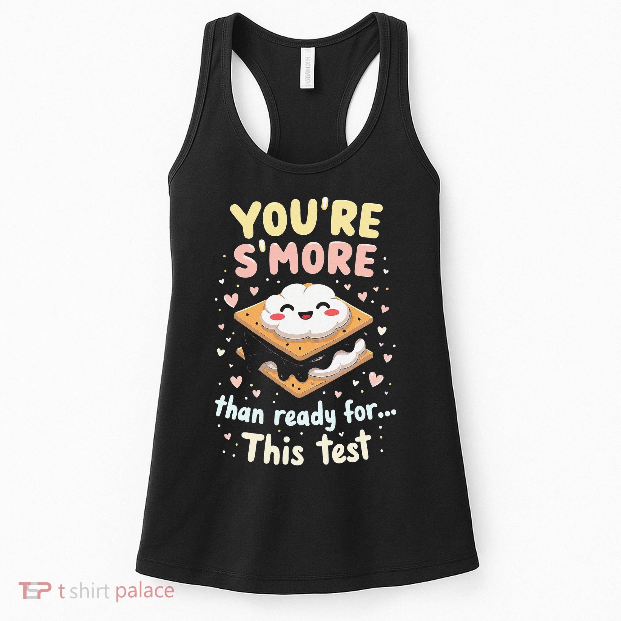 You Are Smore Than A Test Score State Test Day Teacher Women's Tank Top