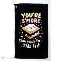 You Are Smore Than A Test Score State Test Day Teacher Golf Towel thumb 0