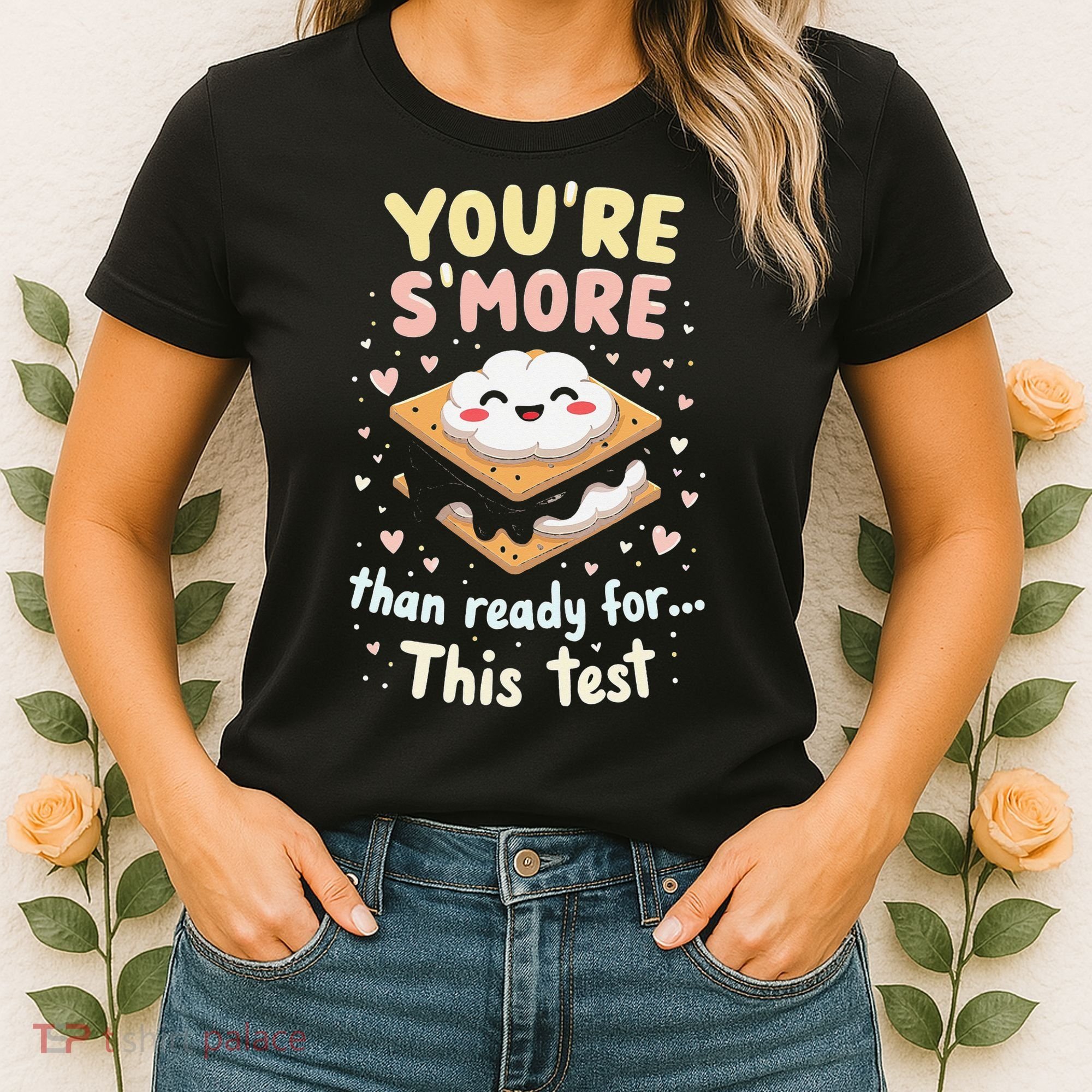 You Are Smore Than A Test Score State Test Day Teacher Women's T-Shirt