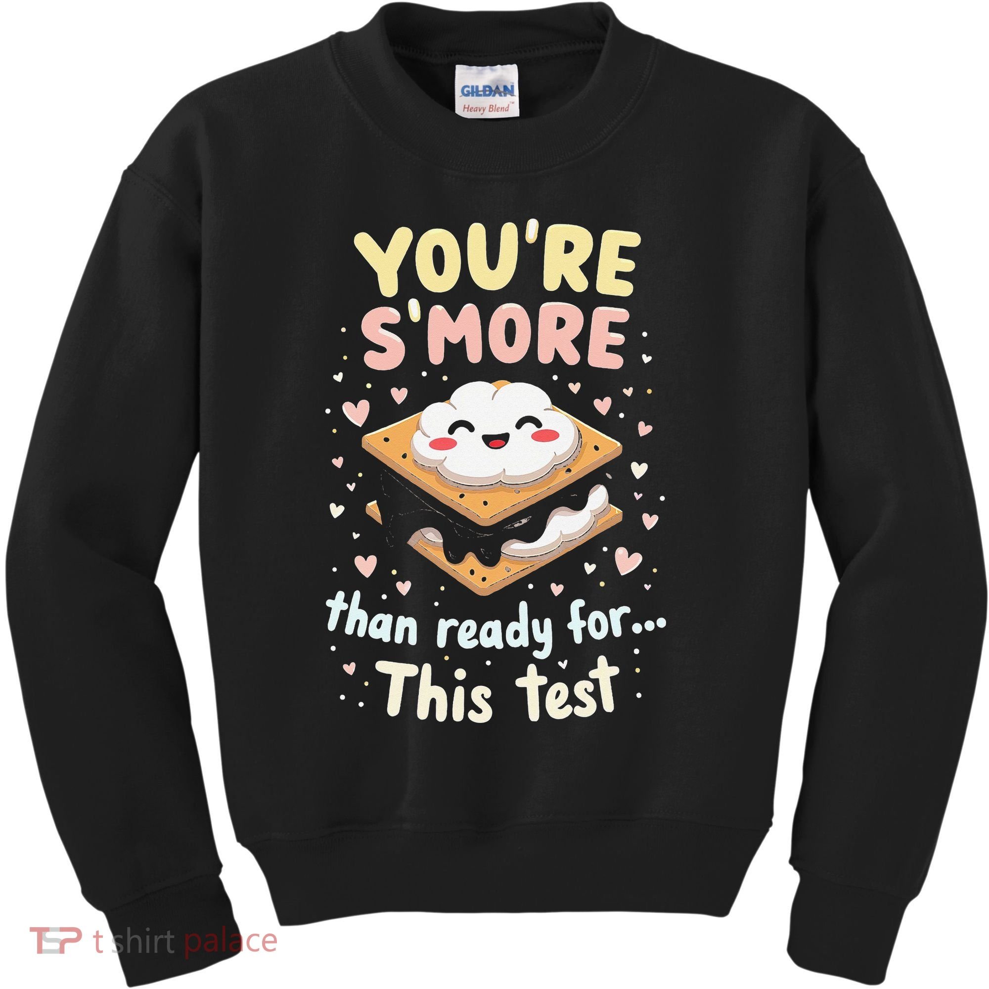 You Are Smore Than A Test Score State Test Day Teacher Kids Sweatshirt