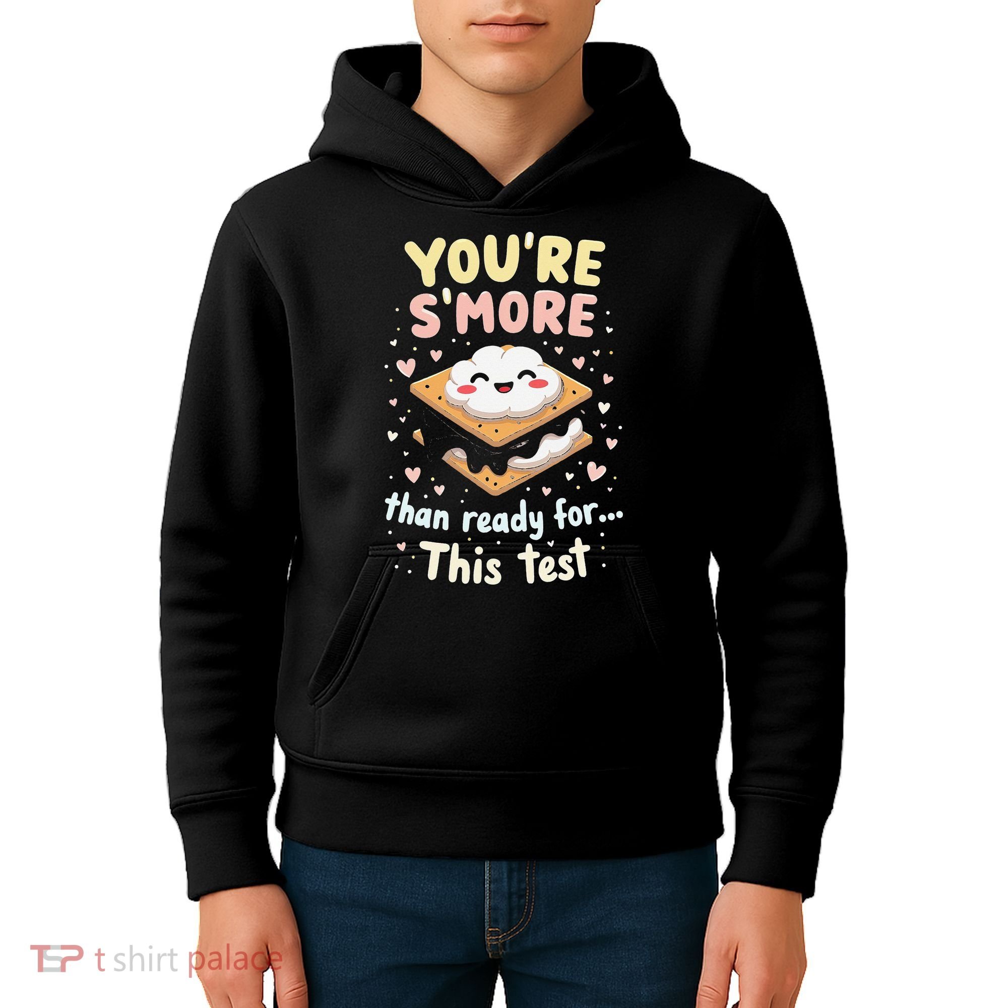 You Are Smore Than A Test Score State Test Day Teacher Kids Hoodie