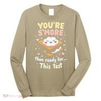You Are Smore Than A Test Score State Test Day Teacher Long Sleeve Shirt thumb 0