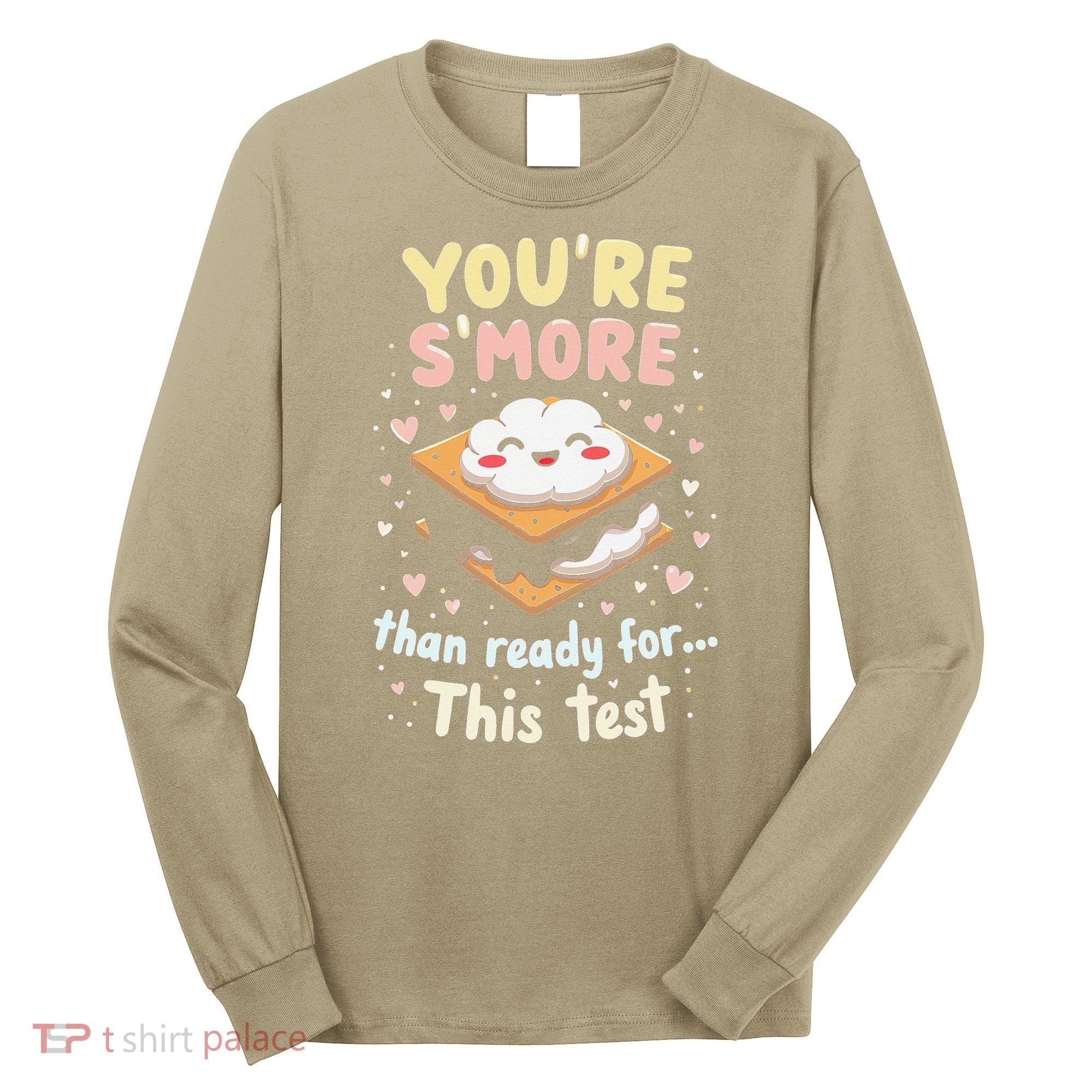 You Are Smore Than A Test Score State Test Day Teacher Long Sleeve Shirt