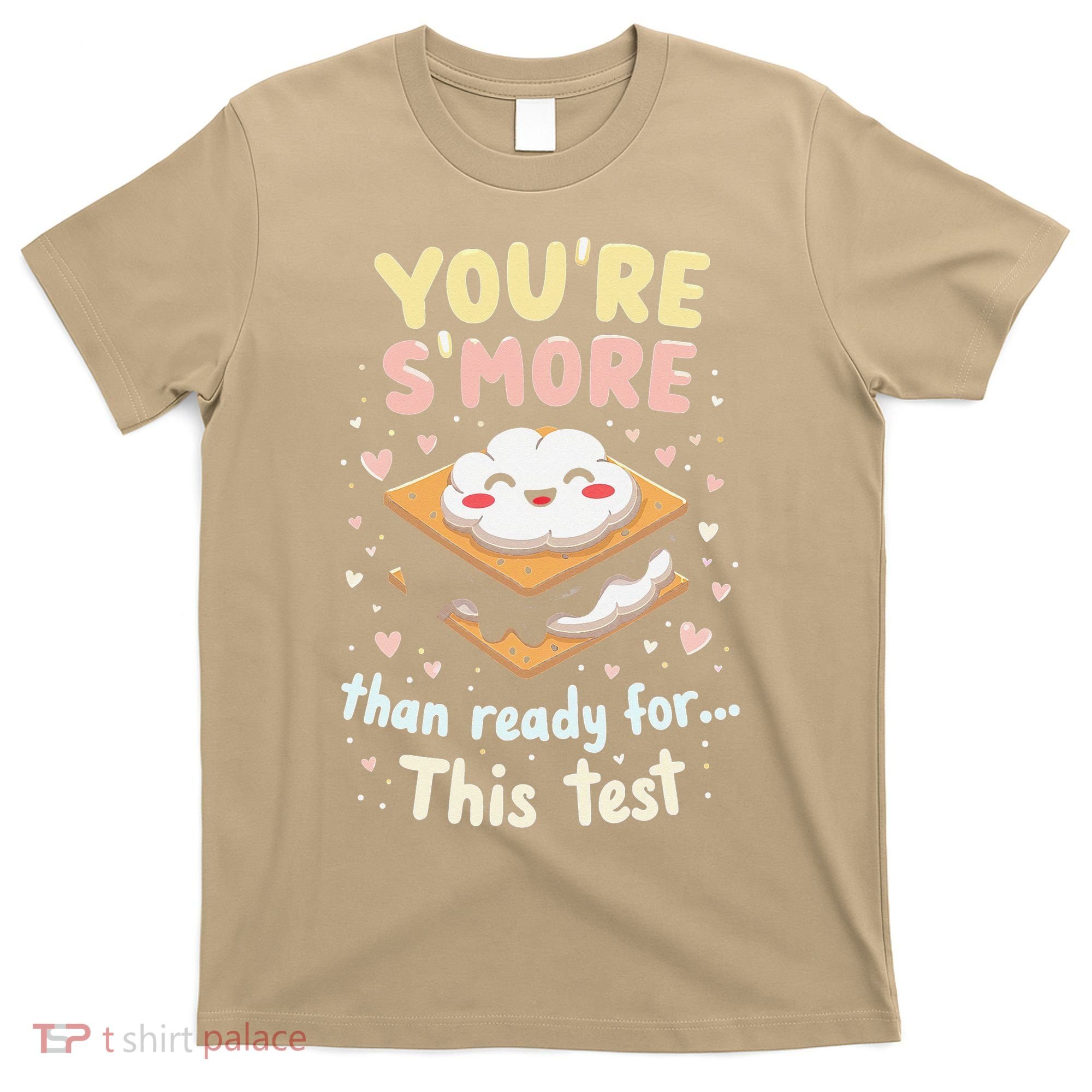 You Are Smore Than A Test Score State Test Day Teacher T-Shirt