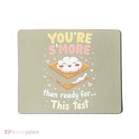 You Are Smore Than A Test Score State Test Day Teacher Mousepad thumb 0