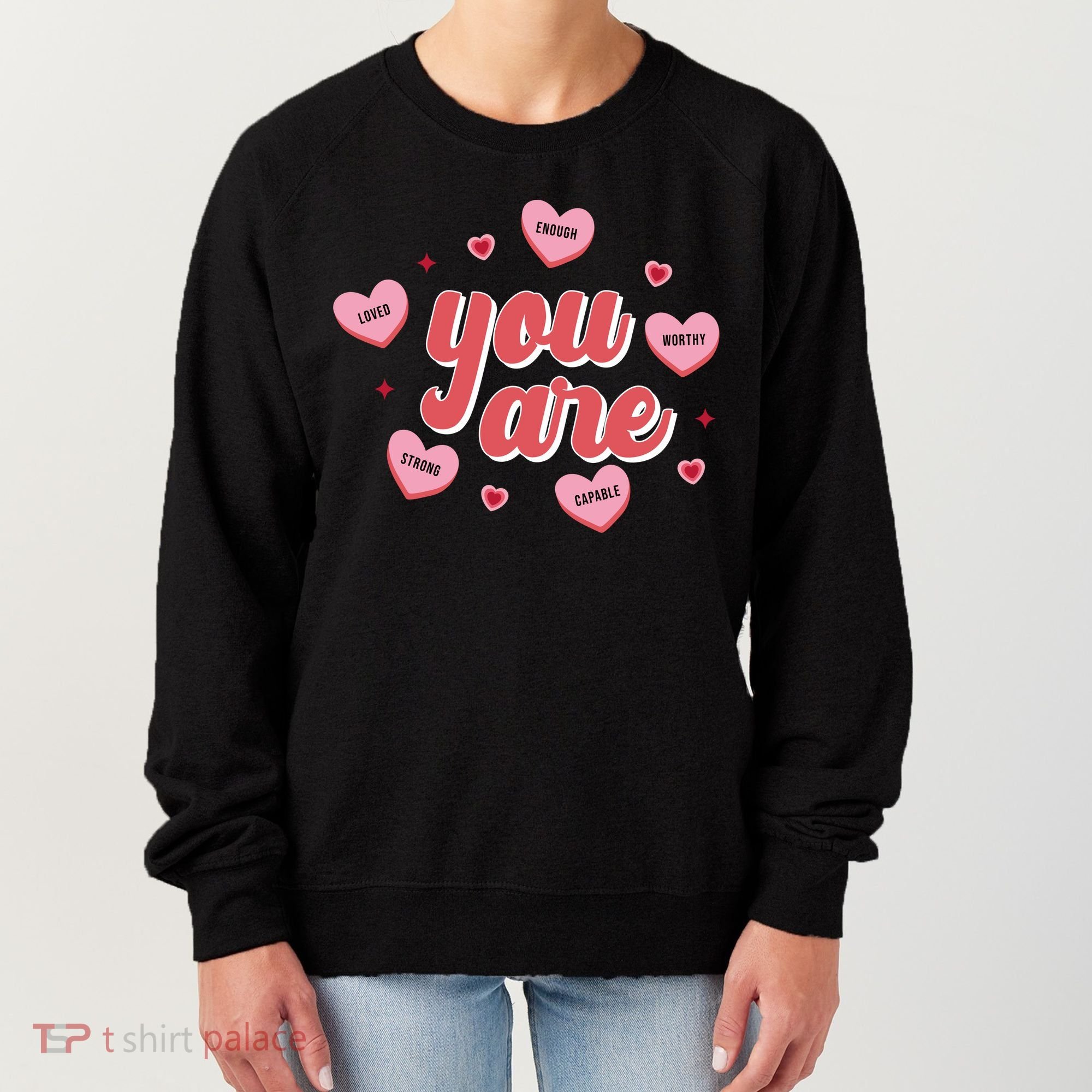 You Are Self Love Hearts Women's Sweatshirt