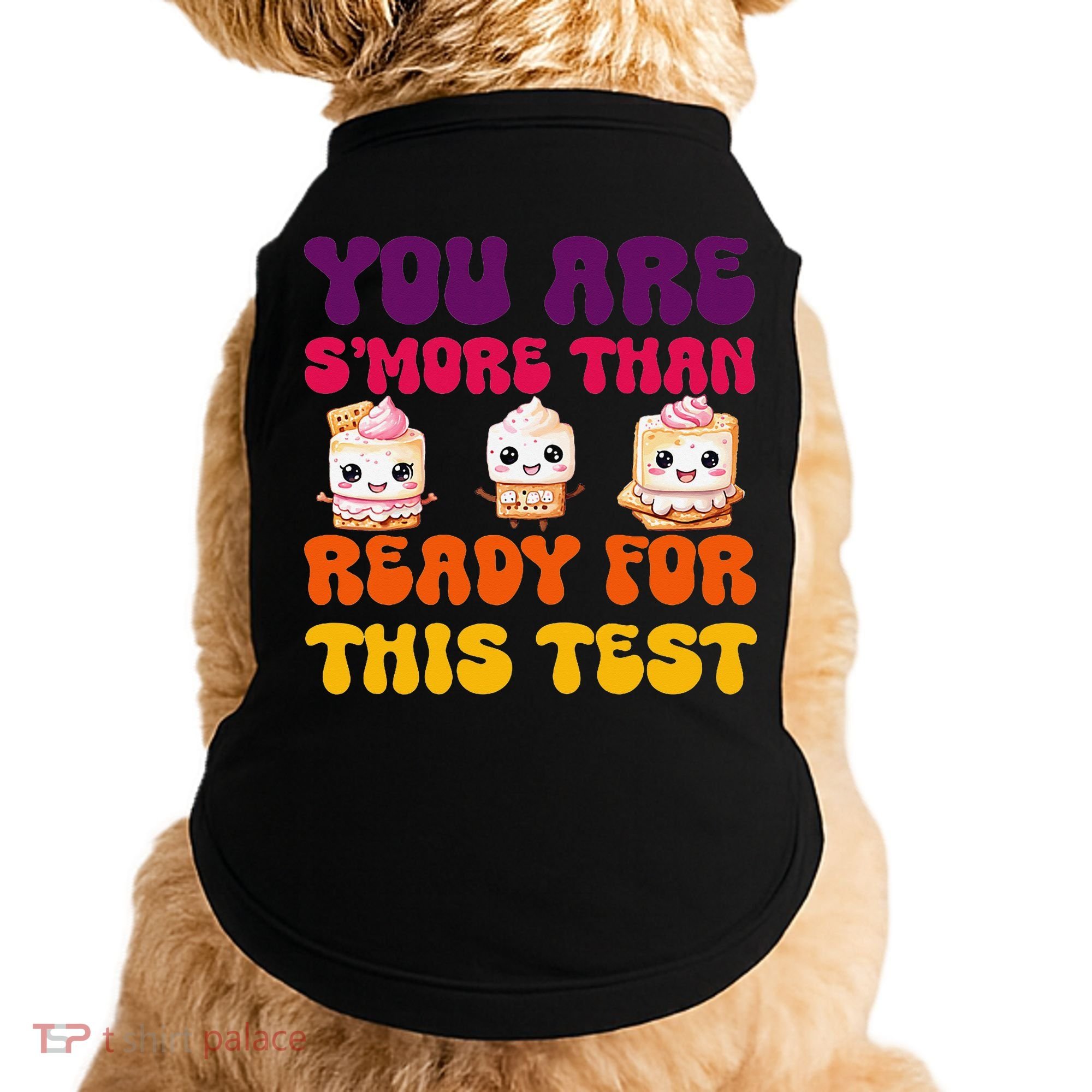 You Are Smore Than Ready For This Test Test Day Cute Smore Doggie Tank