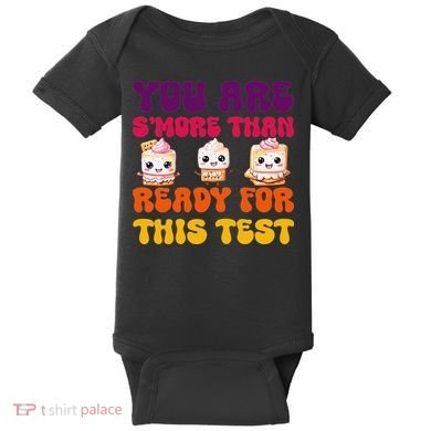 You Are Smore Than Ready For This Test Test Day Cute Smore Baby Bodysuit