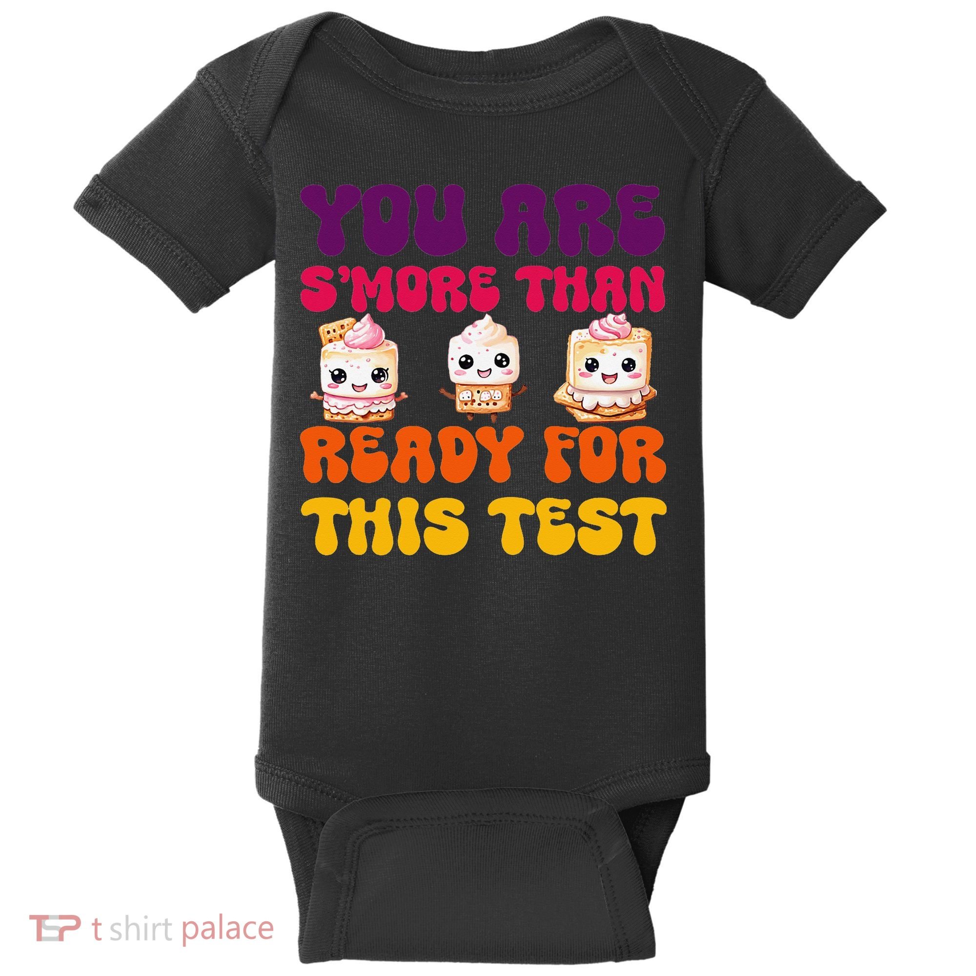 You Are Smore Than Ready For This Test Test Day Cute Smore Baby Bodysuit