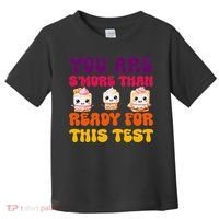 You Are Smore Than Ready For This Test Test Day Cute Smore Toddler T-Shirt thumb 0