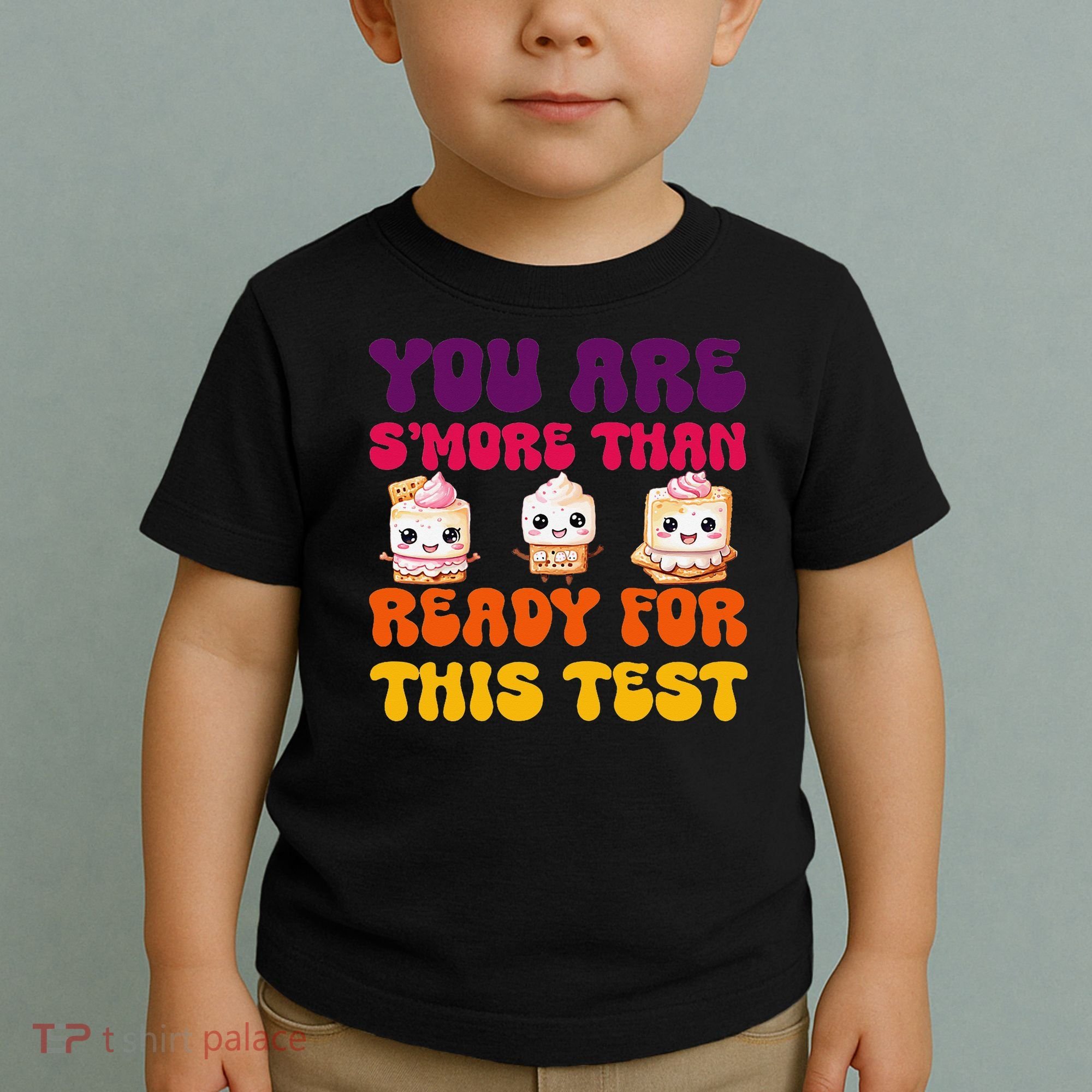 You Are Smore Than Ready For This Test Test Day Cute Smore Toddler T-Shirt
