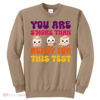 You Are Smore Than Ready For This Test Test Day Cute Smore Sweatshirt thumb 0