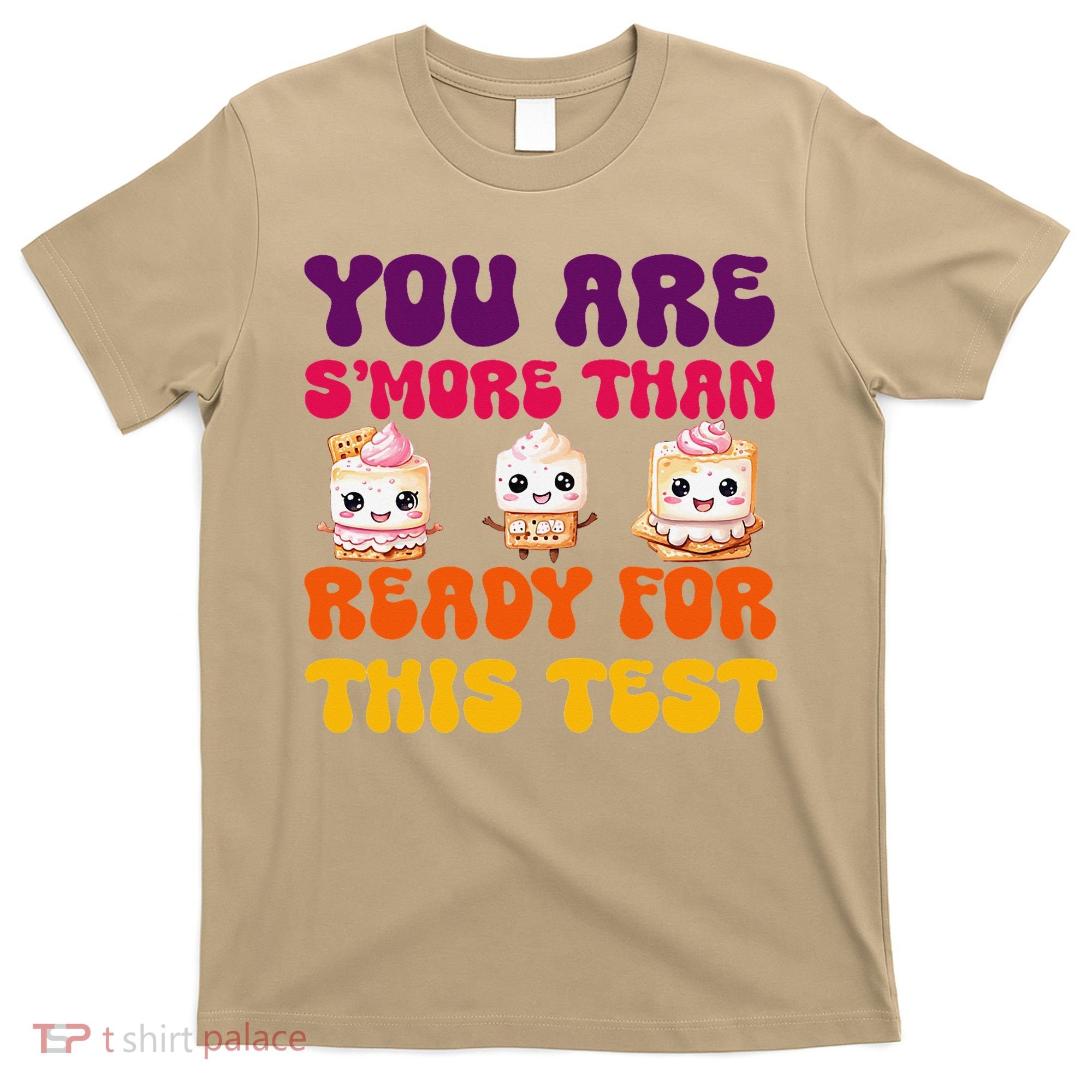 You Are Smore Than Ready For This Test Test Day Cute Smore T-Shirt