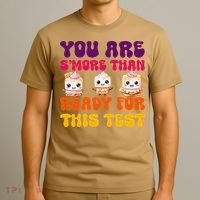 You Are Smore Than Ready For This Test Test Day Cute Smore T-Shirt thumb 3