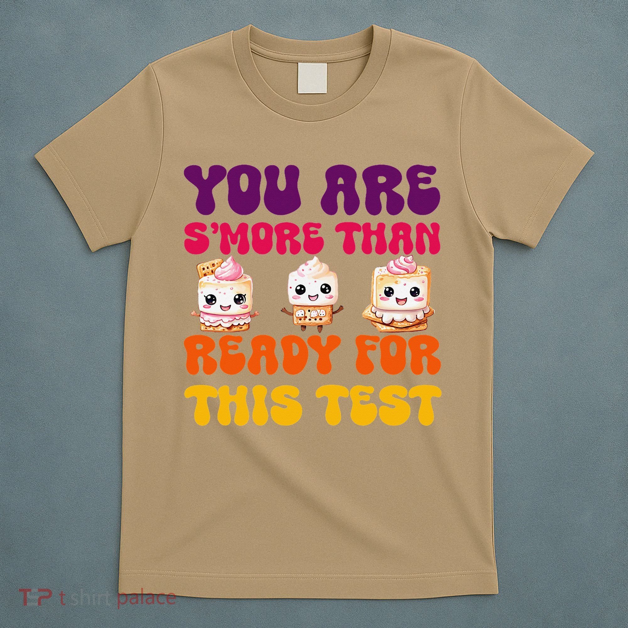 You Are Smore Than Ready For This Test Test Day Cute Smore T-Shirt