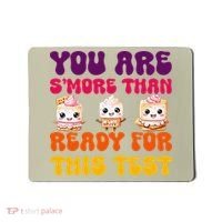 You Are Smore Than Ready For This Test Test Day Cute Smore Mousepad thumb 0